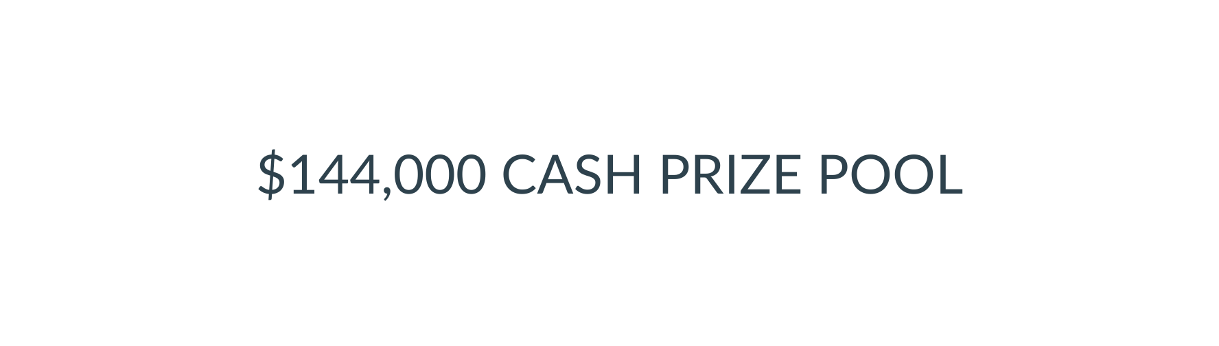 144 000 cash Prize Pool